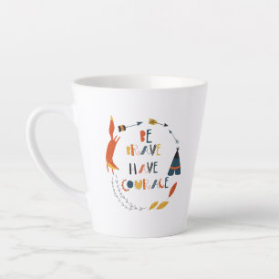 Taza De Café Latte Sé valiente tienes valor Fox