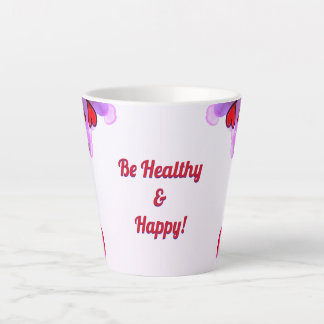 Taza De Café Latte Ser saludable y feliz