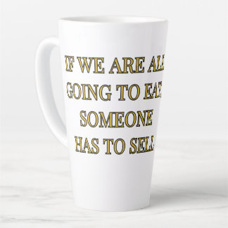 Taza De Café Latte Si Todos Vamos A Comer Alguien Tiene Que Vender