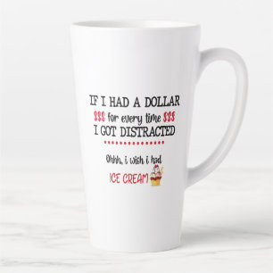 Taza De Café Latte Si Tuviera Un Dólar Por Cada Vez Que Me Distrato