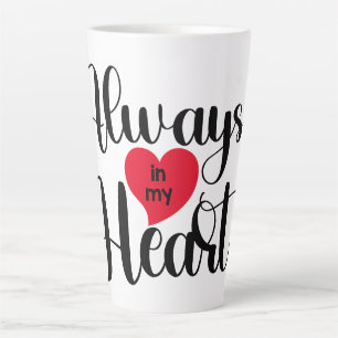 Taza De Café Latte Siempre en mi corazón Día de San Valentín lindo