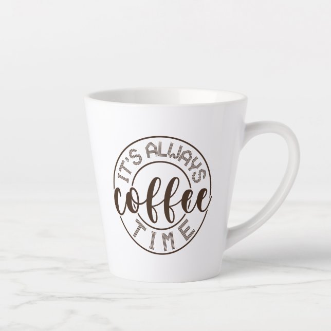 Taza De Café Latte Siempre es hora del café (Derecha)