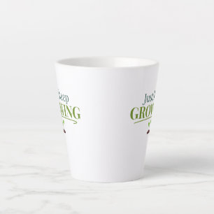 Taza De Café Latte Sigue Creciendo Amante de las Plantas – Jardinería