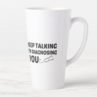 TAZA DE CAFÉ LATTE SIGUE HABLANDO DE QUE TE DIAGNOSTICO