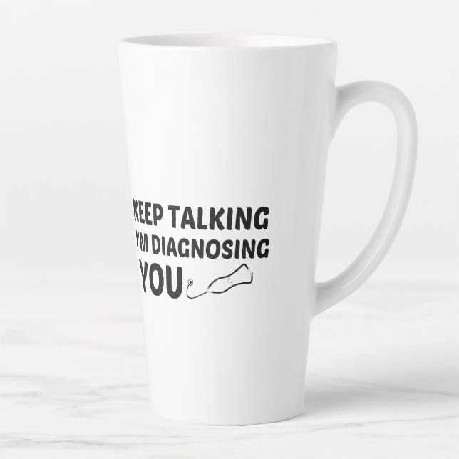 TAZA DE CAFÉ LATTE SIGUE HABLANDO DE QUE TE DIAGNOSTICO (Derecha)