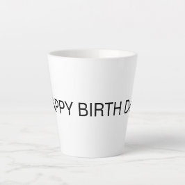 TAZA DE CAFÉ LATTE SIMPLE FELIZ DÍA DE NACIMIENTO MUG