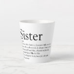 Taza De Café Latte Sister World's Best Ever Definition Modern Fun<br><div class="desc">Personalise for your special sister or hermana (little or big) to create a unique gift. A perfect way to show her how amazing she is every day. Designed by Thisisnotme©</div>