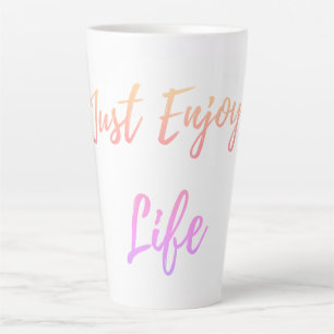 Taza De Café Latte Solo disfruta de la vida lata mug