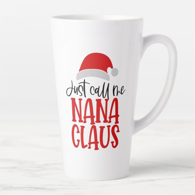 Taza De Café Latte Sólo Llámame Nana Claus-56768 (Derecha)