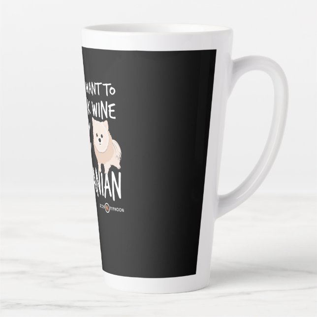 Taza De Café Latte Solo quiero beber vino y jugar con mi Pom (Derecha)