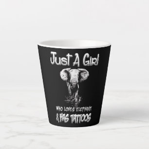 Taza De Café Latte Sólo Un Chica Que Ama El Elefante Y Tiene Tatuaje
