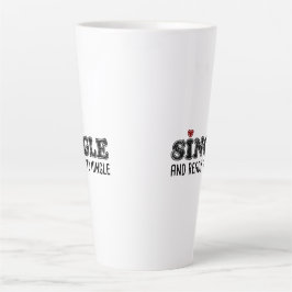 Taza De Café Latte Soltero y listo para alternar