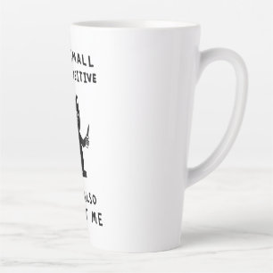 Taza De Café Latte soy pequeño y sensible, pero también me peleo con