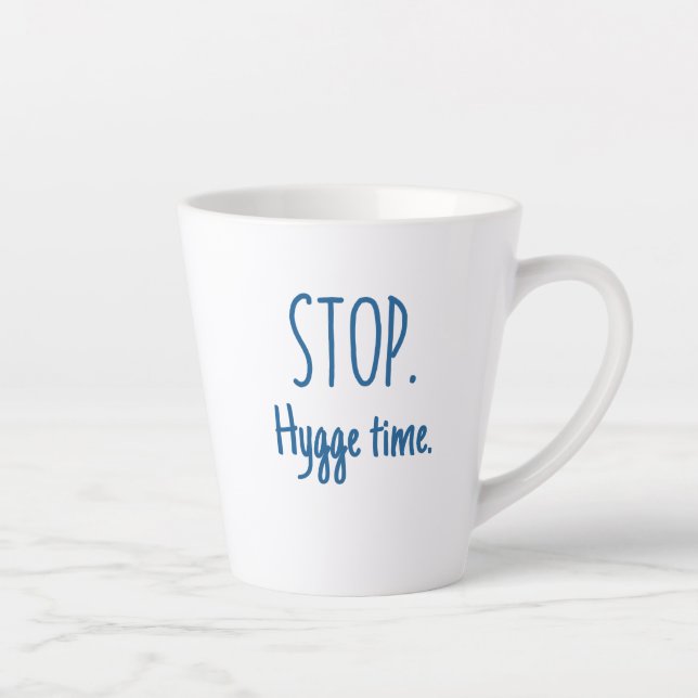 Taza De Café Latte Standard Latte Mug - Stop. Hygge Time. (Derecha)
