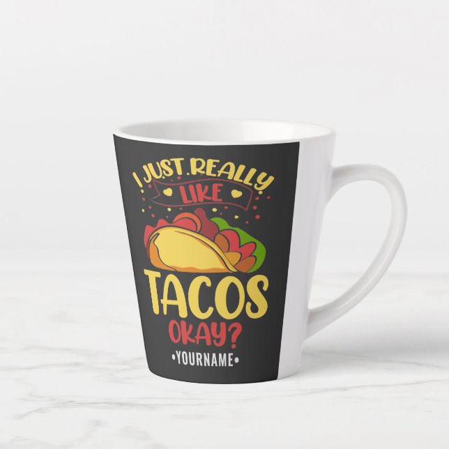 Taza De Café Latte Taco Divertido Diciendo Que Me Gusta Mucho Tacos (Derecha)