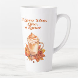 Taza De Café Latte "Te amo, como a un latte", dulce y de moda
