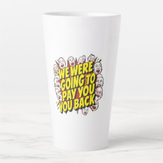 Taza De Café Latte Te Íbamos a Pagar