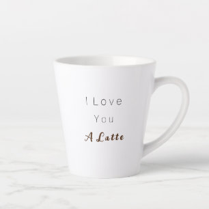 Taza De Café Latte Te quiero un latte, latte mug