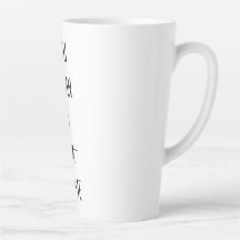 Te Refieres A Un LATTE Para Mí Latte Mug