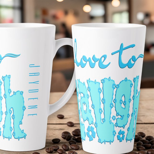 Taza De Café Latte Teal Floral Chunky Text Slogan With Name (An empowering "Love to Laugh" graphic in a teal hue to kickstart your day with positivity.)