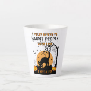 Taza De Café Latte Tengo La Intención De Acosar A La Gente Cuando Mue