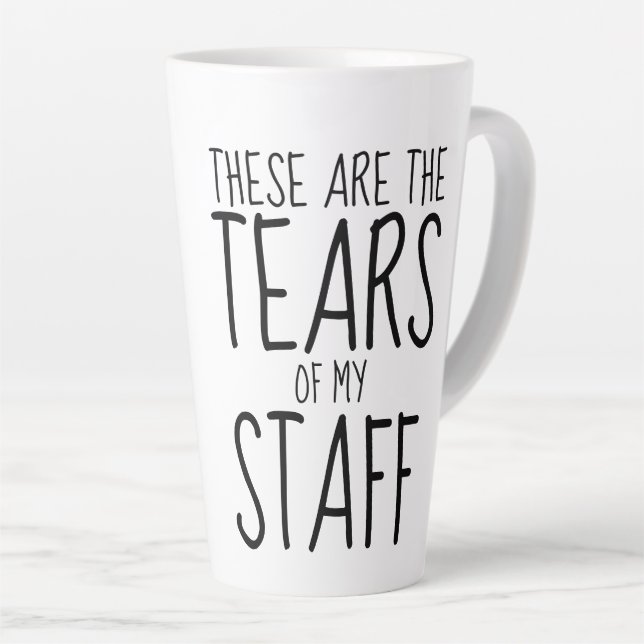 Taza De Café Latte These Are The Tears Of My Staff (Ángulo derecho)