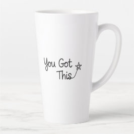 Taza De Café Latte "Tienes esto" Motivador Diseño estelar