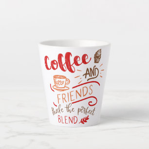 Taza De Café Latte Tipografía decorativa de cita de café y amigos