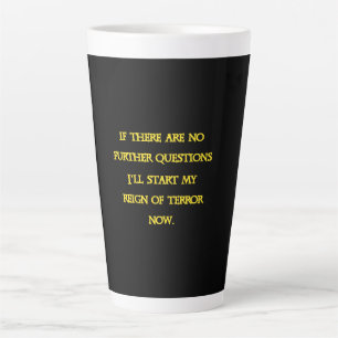 Taza De Café Latte Tirano Humor Oscuro Divertido - La Tiranía Comienz