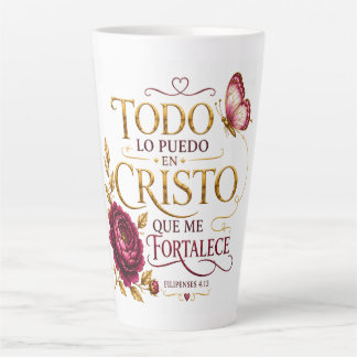 Taza De Café Latte Todo lo Puedo en Cristo que me Fortalece | Español