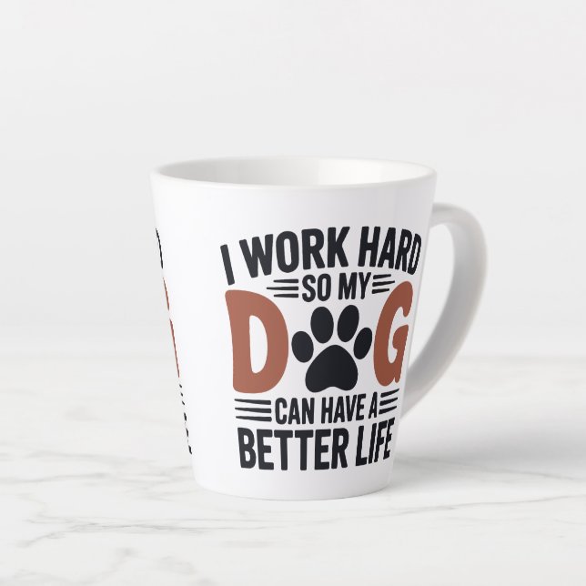 Taza De Café Latte Trabajo duro, así que mi perro vive mejor - amante (Ángulo derecho)
