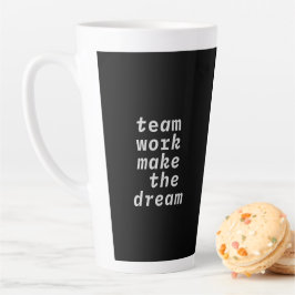 Taza De Café Latte Trabajo En Equipo Hacer La Colección Dream