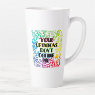 Taza De Café Latte Tus opiniones no me definen