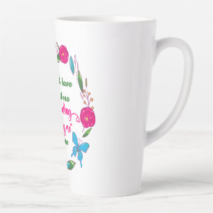 Taza De Café Latte Una sabia mujer dijo una vez que estoy fuera de aq