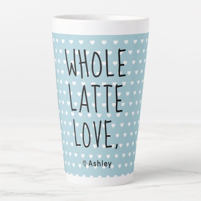 Taza De Café Latte Valentine Whole Latte Love Black Script (Anverso)