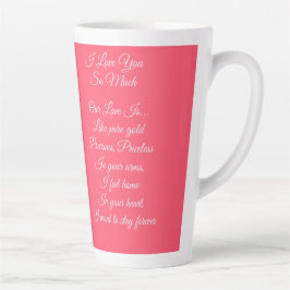 Taza De Café Latte Valentines Day, I Love You So Much, Love Poem