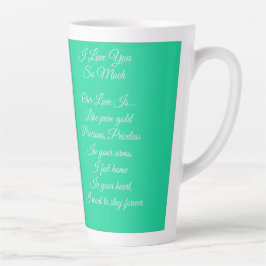 Taza De Café Latte Valentines Day, I Love You So Much, Love Poem