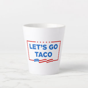 Taza De Café Latte Vamos a hacer que Taco Trump se muera de risa