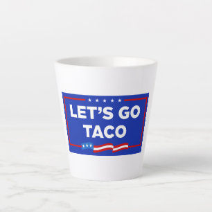 Taza De Café Latte Vamos a hacer que Taco Trump se muera de risa