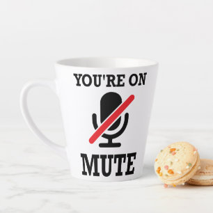 Taza De Café Latte Video Call, trabajo desde casa, estás silenciado
