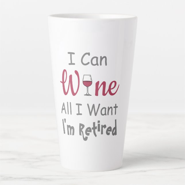 Taza De Café Latte Vino Todo Lo Que Quiero Jubilación (Anverso)