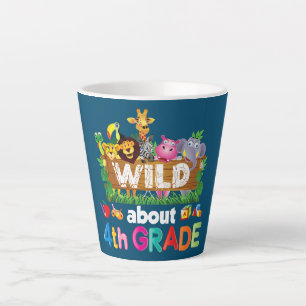Taza De Café Latte Wild About 4th Fourth Grade Teacher Student Back