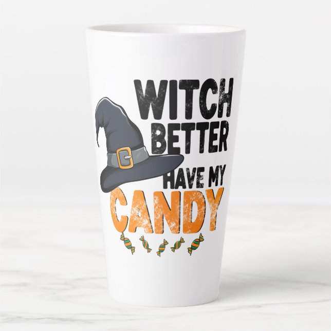Taza De Café Latte Witch Better Have My Candy Halloween  (Anverso)