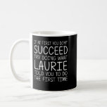 Taza De Café LAURIE Gift Name Personalized Birthday Funny Chris<br><div class="desc">LAURIE Gift Name Personalized Birthday Funny Navidades Chiste Long Sleeve</div>