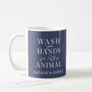 Taza De Café Lávate las manos con un animal sucio