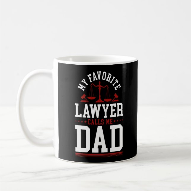 Taza De Café Lawyer Law Student My Favorite Lawyer Calls Me Dad (Izquierda)