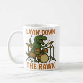Taza De Café Layin’ Down The Rawk