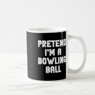 Taza De Café Lazy Easy Pretender que soy un Fiesta de boliche