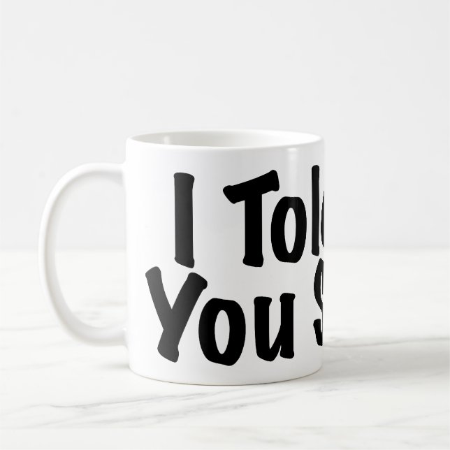 Taza De Café Le dijo tan (Izquierda)