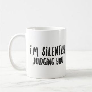 Taza De Café Le estoy juzgando silenciosamente - novedad